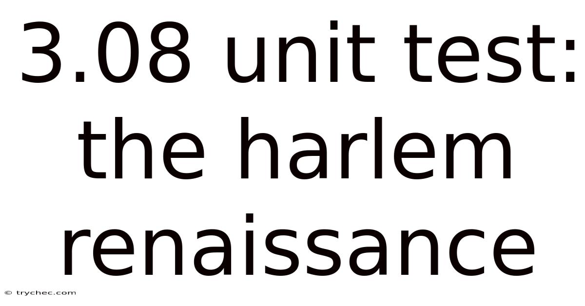 3.08 Unit Test: The Harlem Renaissance