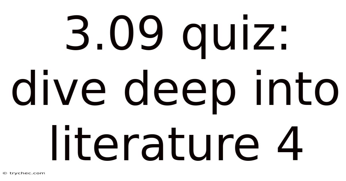 3.09 Quiz: Dive Deep Into Literature 4