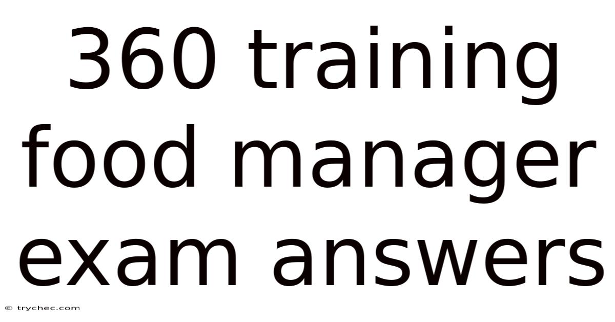 360 Training Food Manager Exam Answers