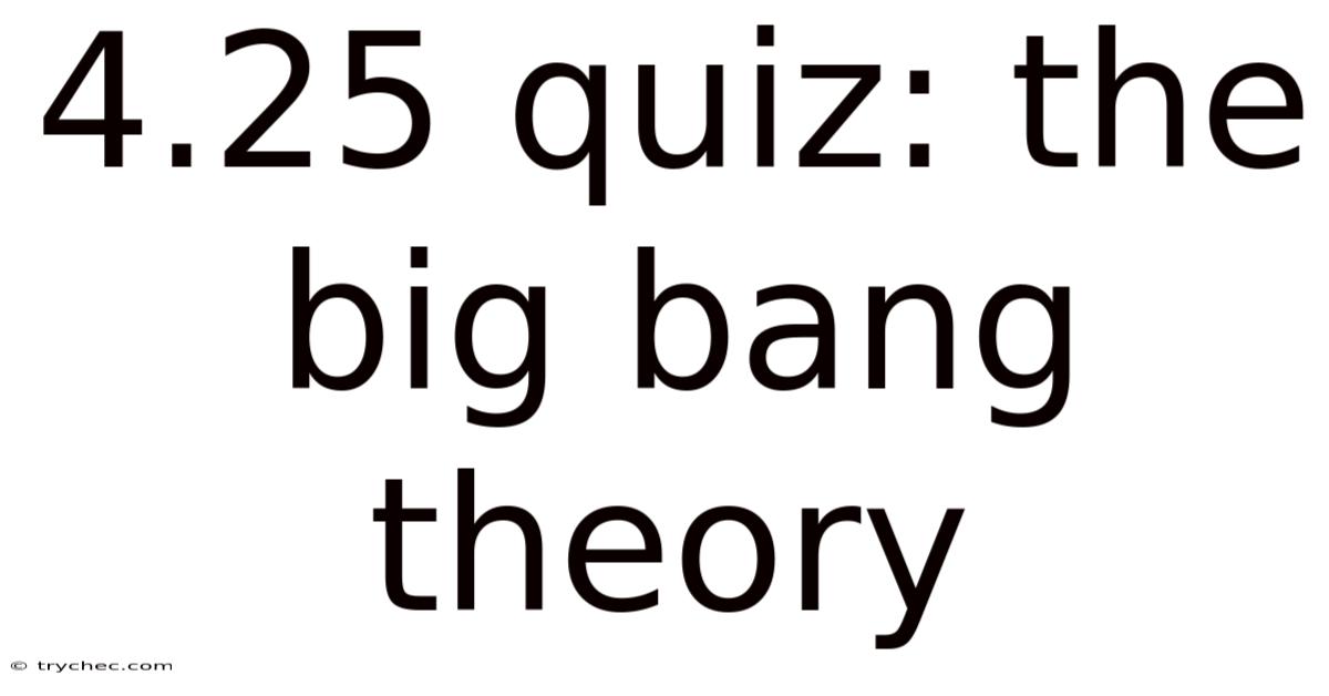 4.25 Quiz: The Big Bang Theory