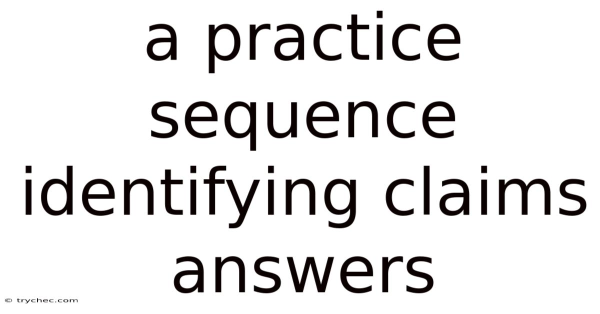 A Practice Sequence Identifying Claims Answers