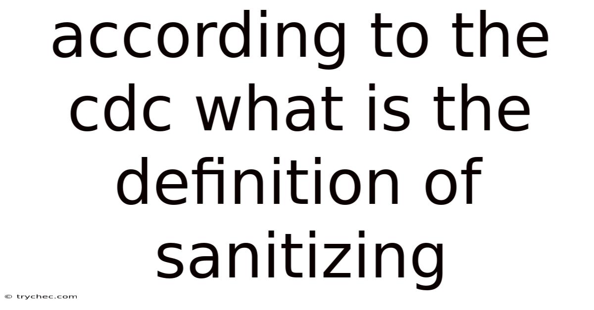 According To The Cdc What Is The Definition Of Sanitizing