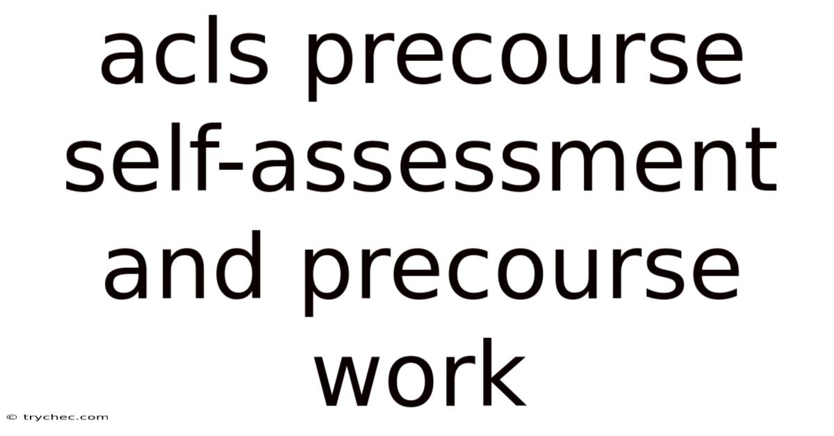 Acls Precourse Self-assessment And Precourse Work