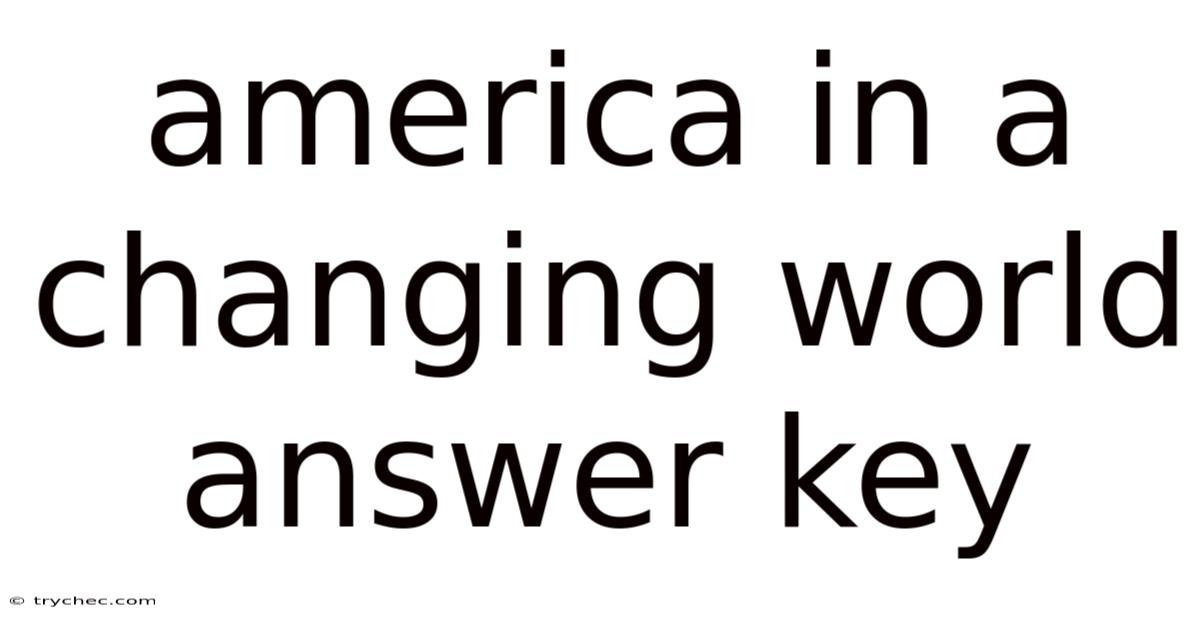 America In A Changing World Answer Key