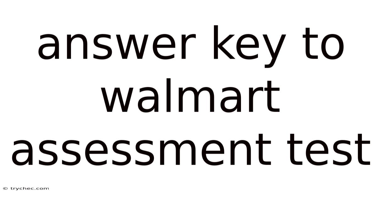 Answer Key To Walmart Assessment Test