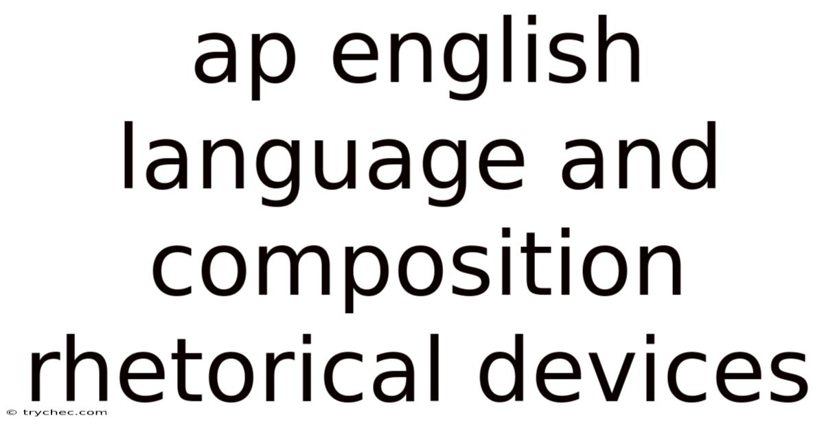 Ap English Language And Composition Rhetorical Devices
