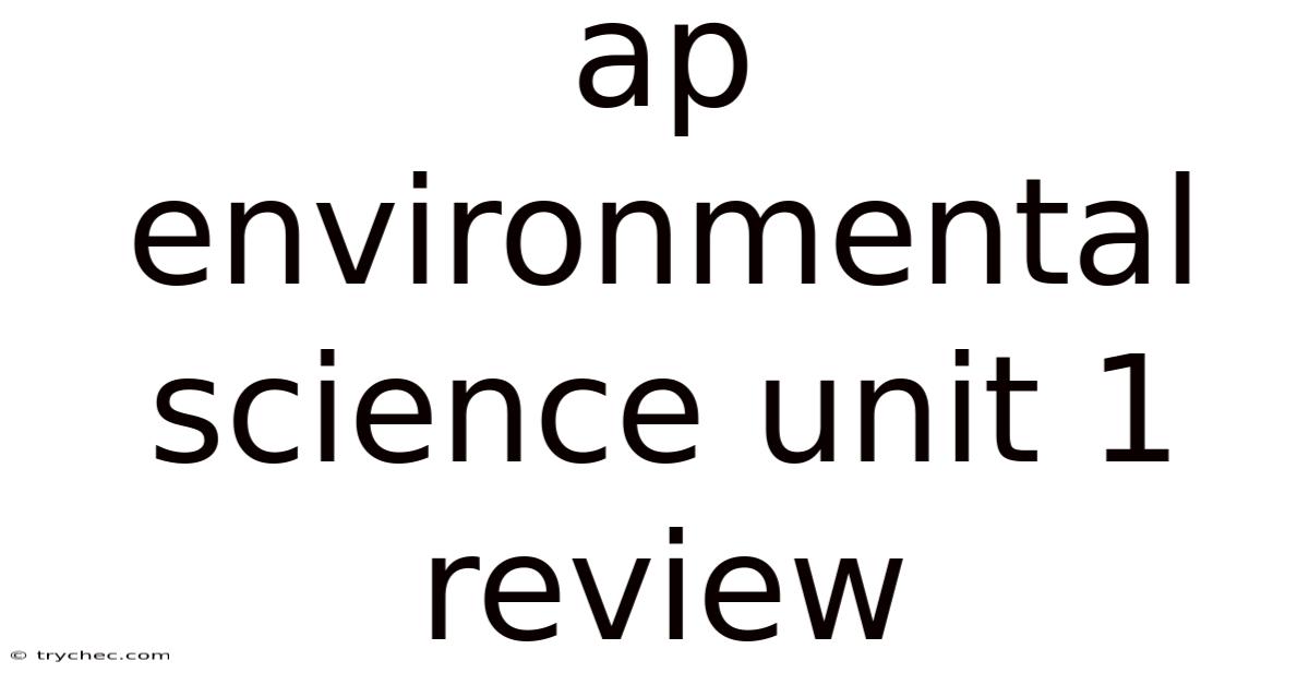Ap Environmental Science Unit 1 Review