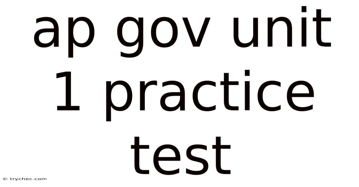 Ap Gov Unit 1 Practice Test