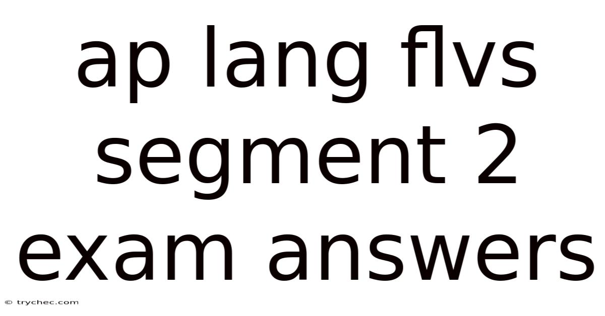 Ap Lang Flvs Segment 2 Exam Answers