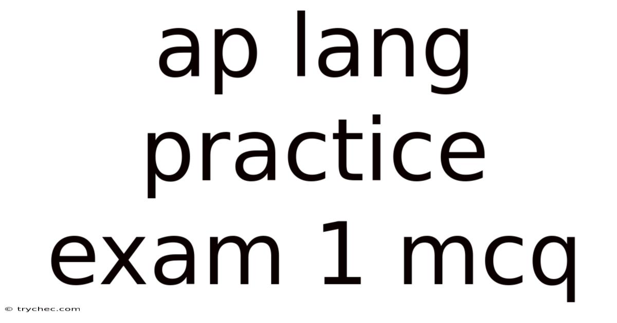 Ap Lang Practice Exam 1 Mcq