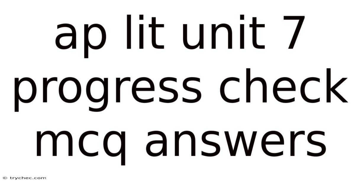 Ap Lit Unit 7 Progress Check Mcq Answers
