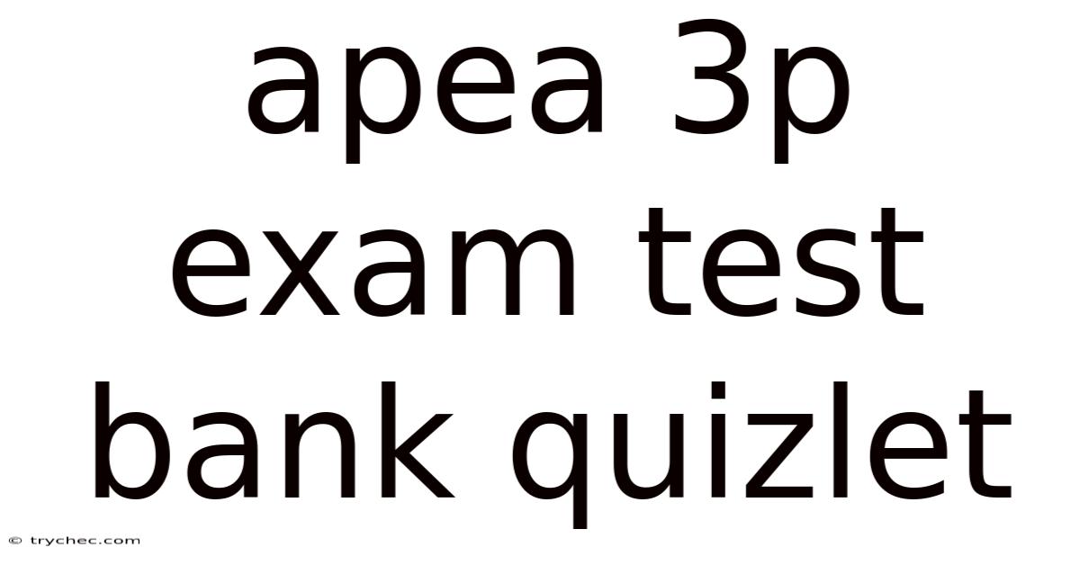Apea 3p Exam Test Bank Quizlet