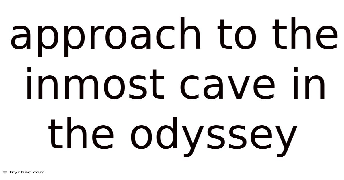 Approach To The Inmost Cave In The Odyssey