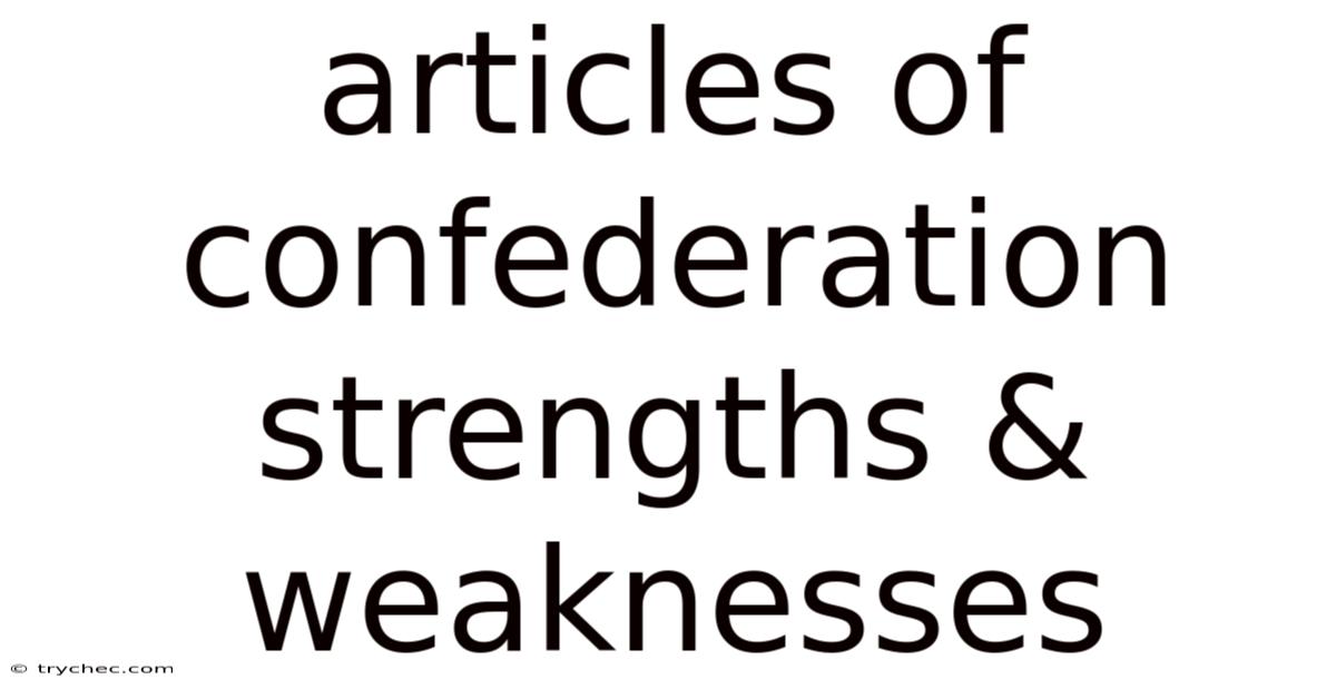 Articles Of Confederation Strengths & Weaknesses