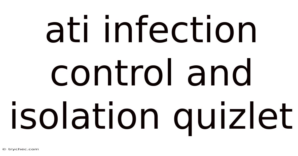 Ati Infection Control And Isolation Quizlet