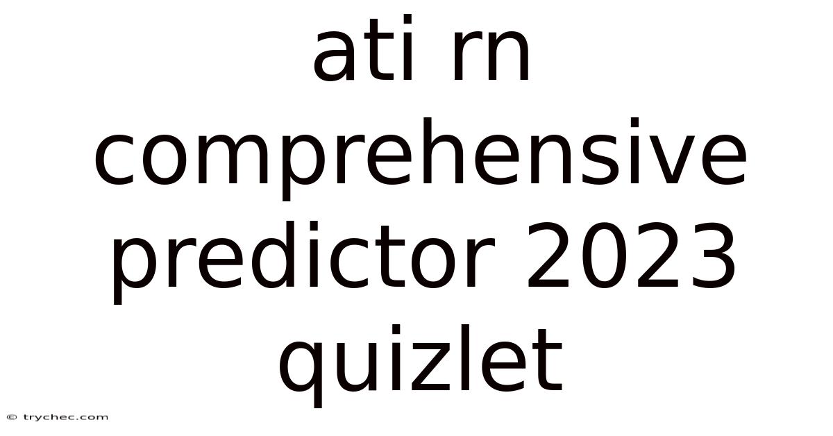Ati Rn Comprehensive Predictor 2023 Quizlet