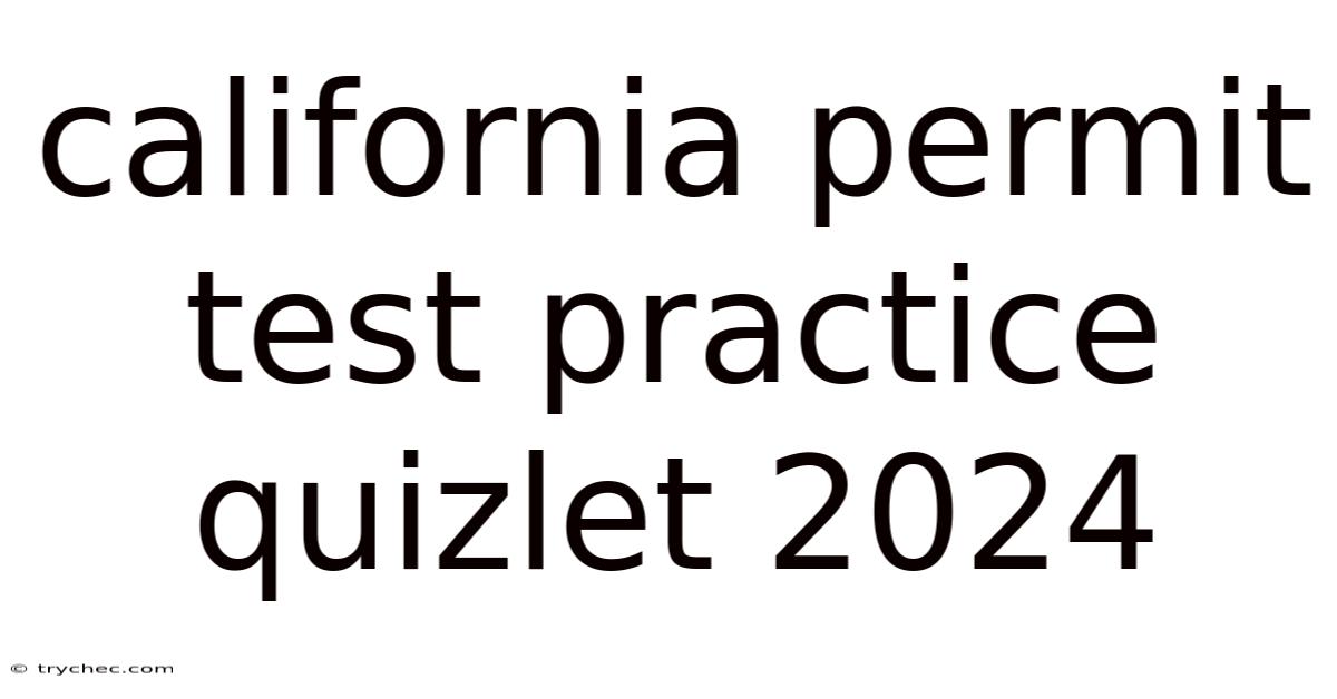 California Permit Test Practice Quizlet 2024