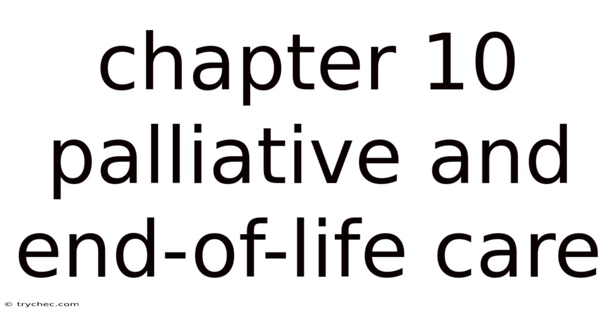 Chapter 10 Palliative And End-of-life Care