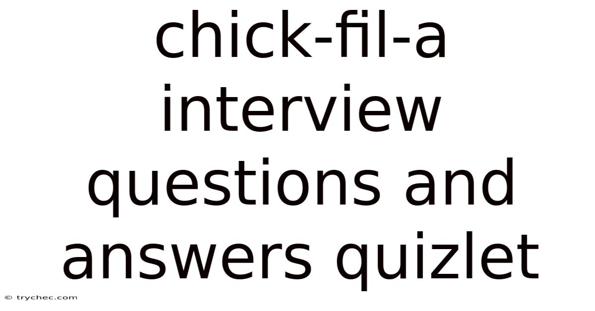 Chick-fil-a Interview Questions And Answers Quizlet