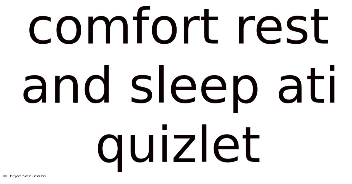 Comfort Rest And Sleep Ati Quizlet
