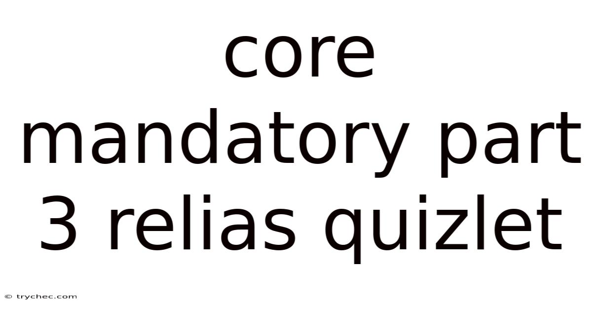 Core Mandatory Part 3 Relias Quizlet