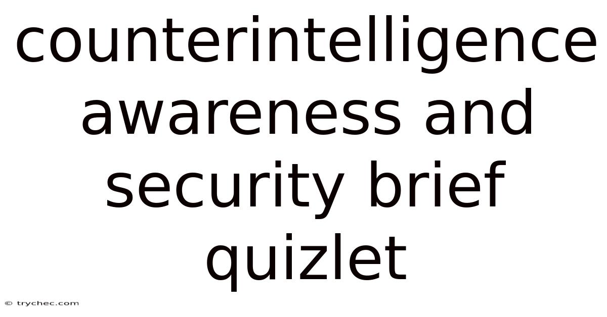 Counterintelligence Awareness And Security Brief Quizlet