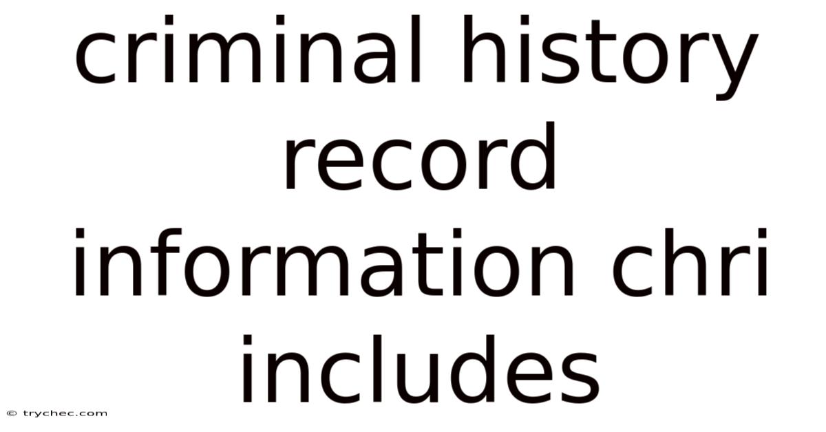 Criminal History Record Information Chri Includes