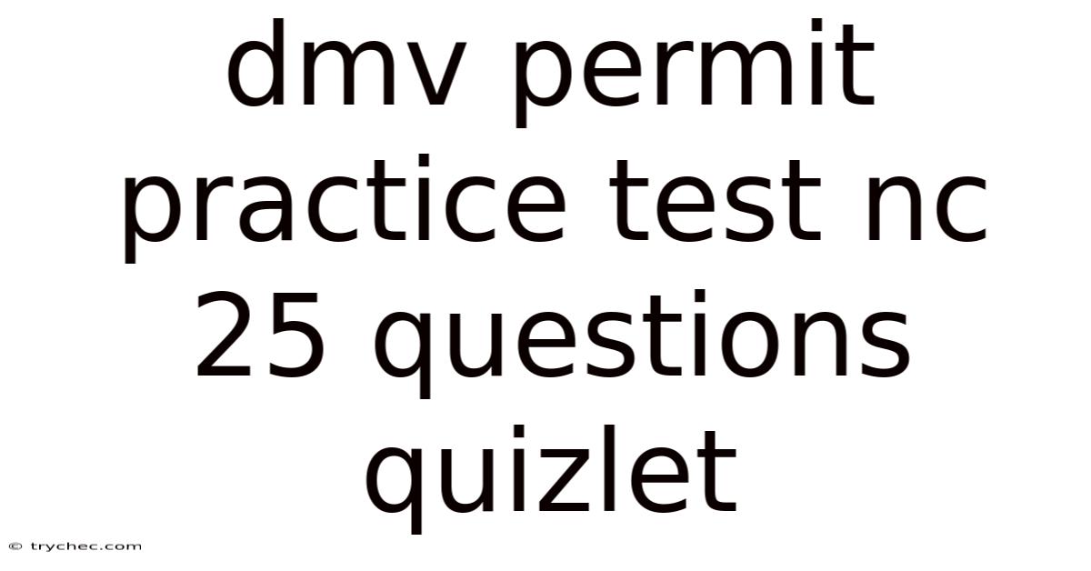 Dmv Permit Practice Test Nc 25 Questions Quizlet