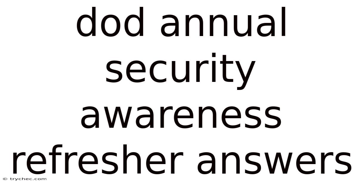 Dod Annual Security Awareness Refresher Answers