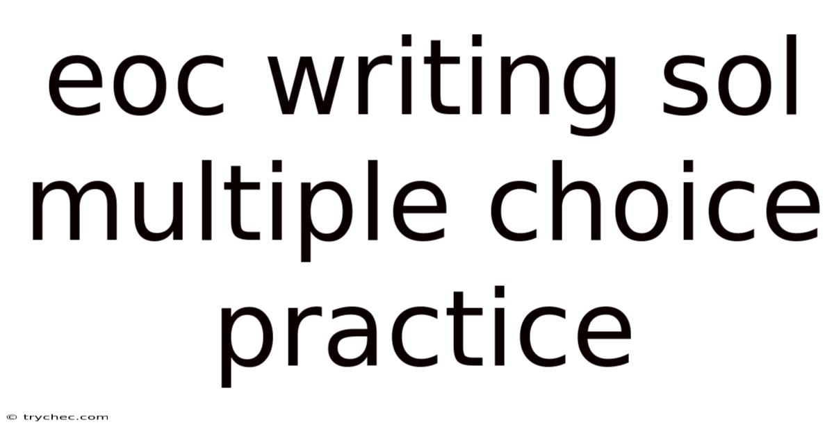 Eoc Writing Sol Multiple Choice Practice