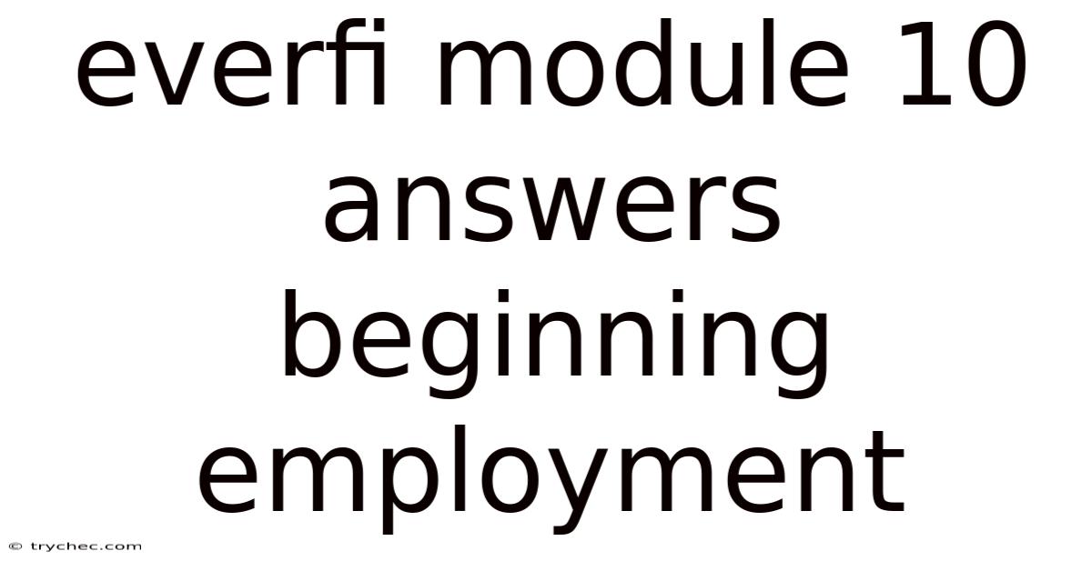 Everfi Module 10 Answers Beginning Employment