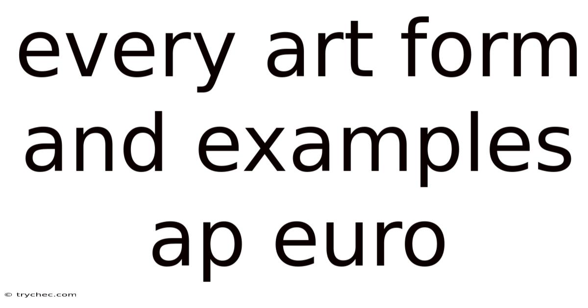 Every Art Form And Examples Ap Euro