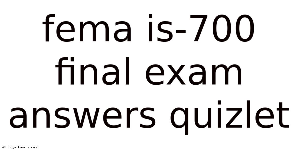 Fema Is-700 Final Exam Answers Quizlet