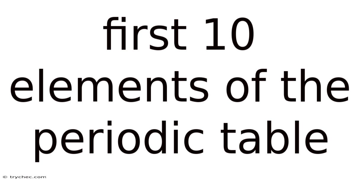 First 10 Elements Of The Periodic Table