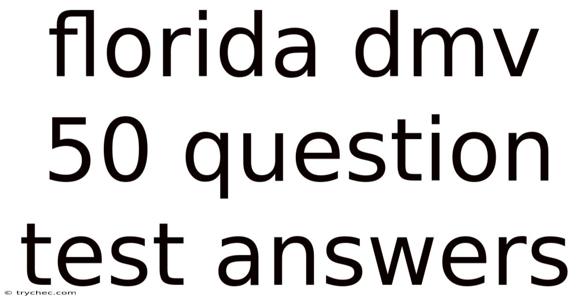 Florida Dmv 50 Question Test Answers