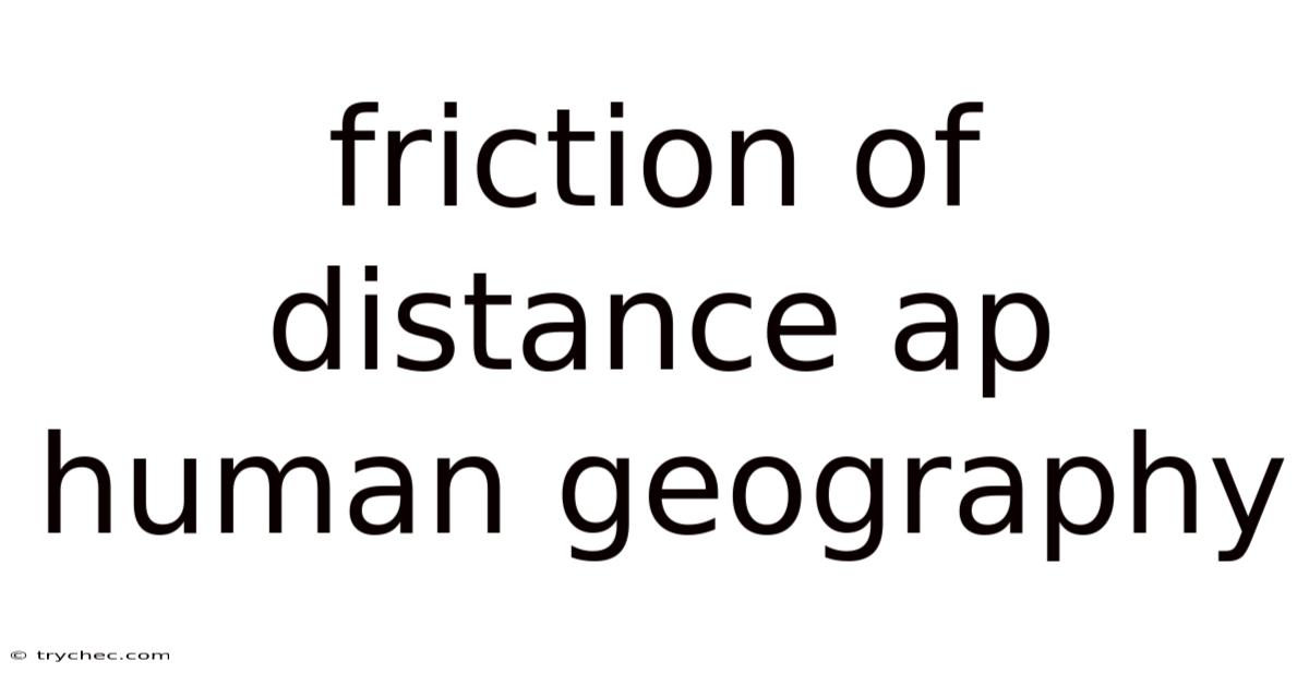 Friction Of Distance Ap Human Geography