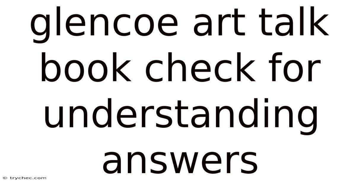 Glencoe Art Talk Book Check For Understanding Answers