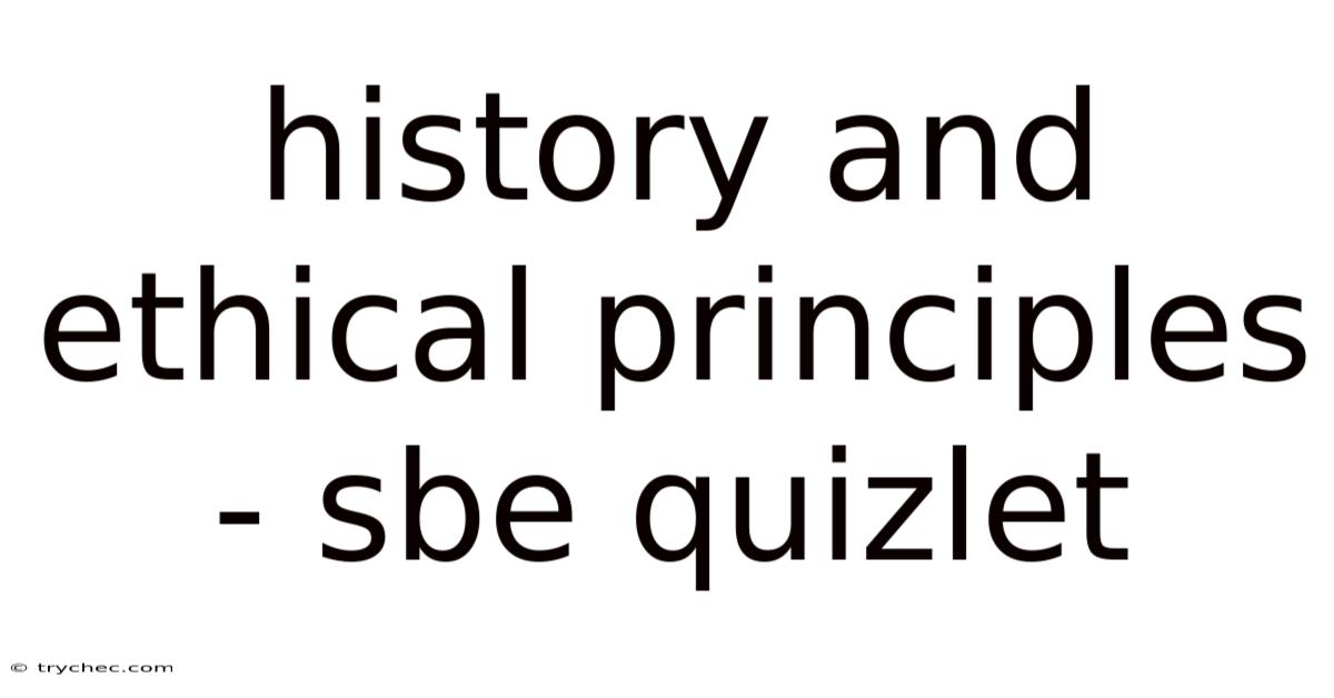 History And Ethical Principles - Sbe Quizlet