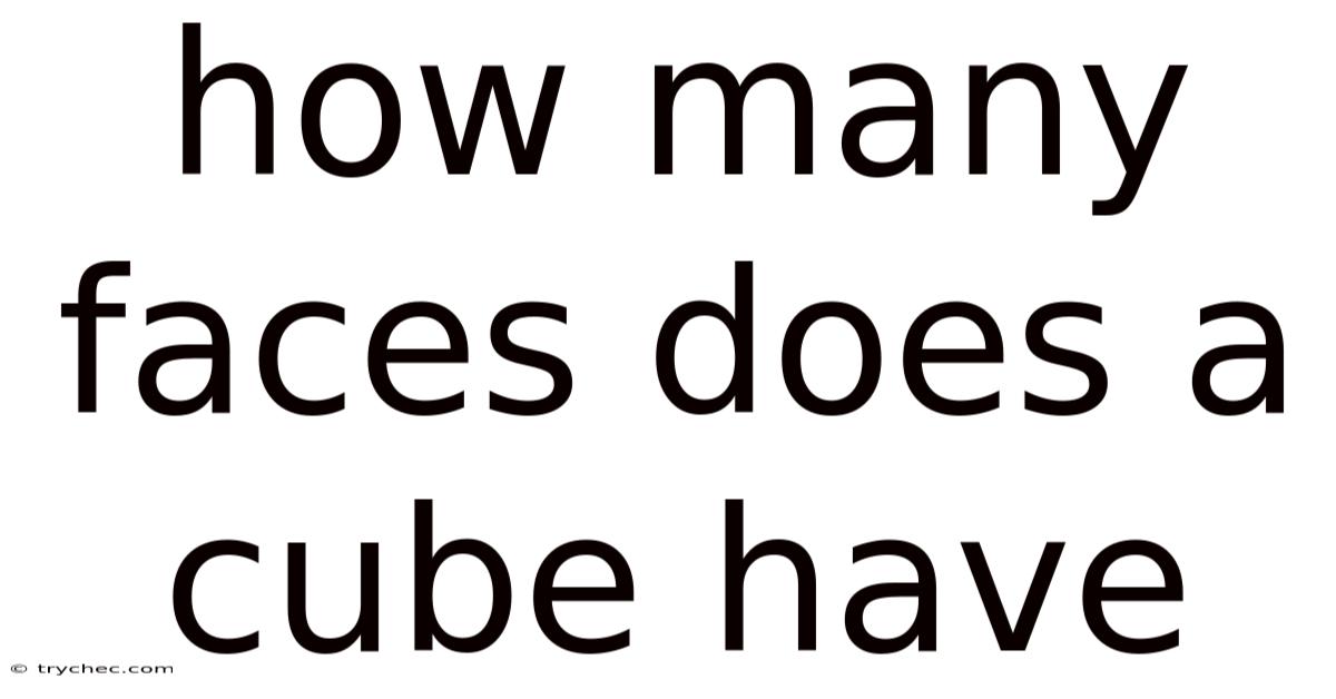 How Many Faces Does A Cube Have