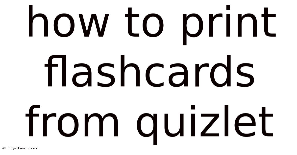 How To Print Flashcards From Quizlet