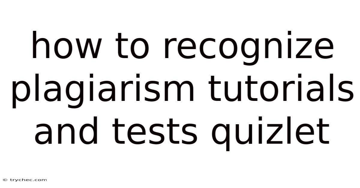 How To Recognize Plagiarism Tutorials And Tests Quizlet