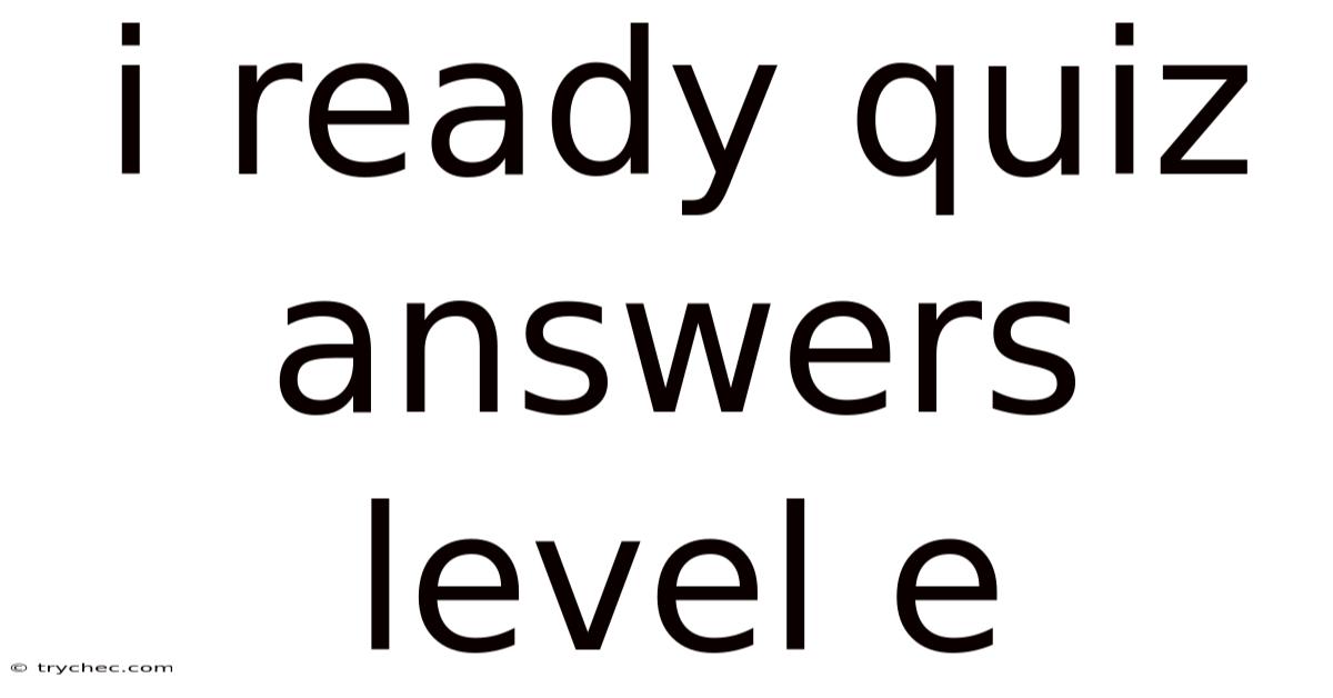 I Ready Quiz Answers Level E