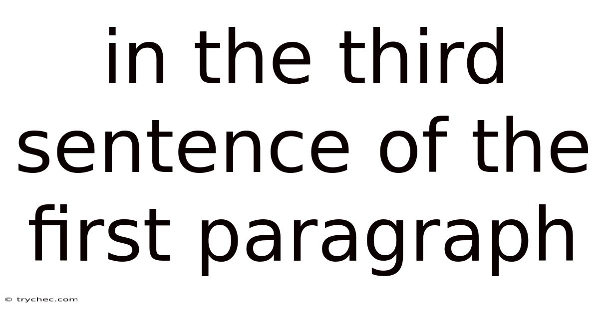 In The Third Sentence Of The First Paragraph