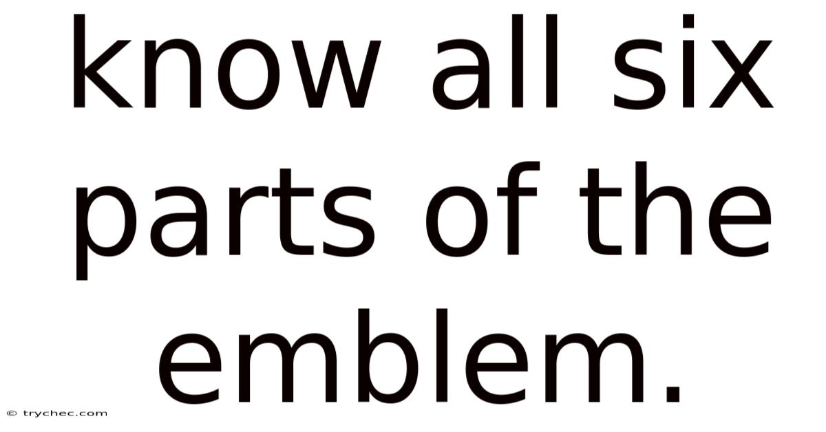 Know All Six Parts Of The Emblem.
