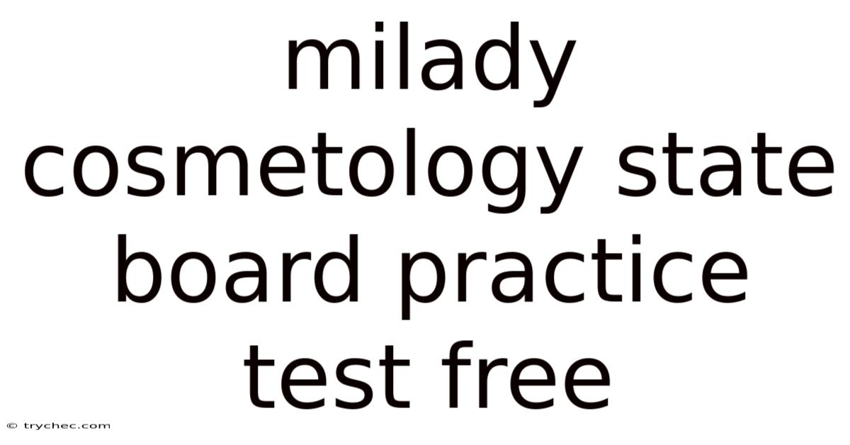 Milady Cosmetology State Board Practice Test Free