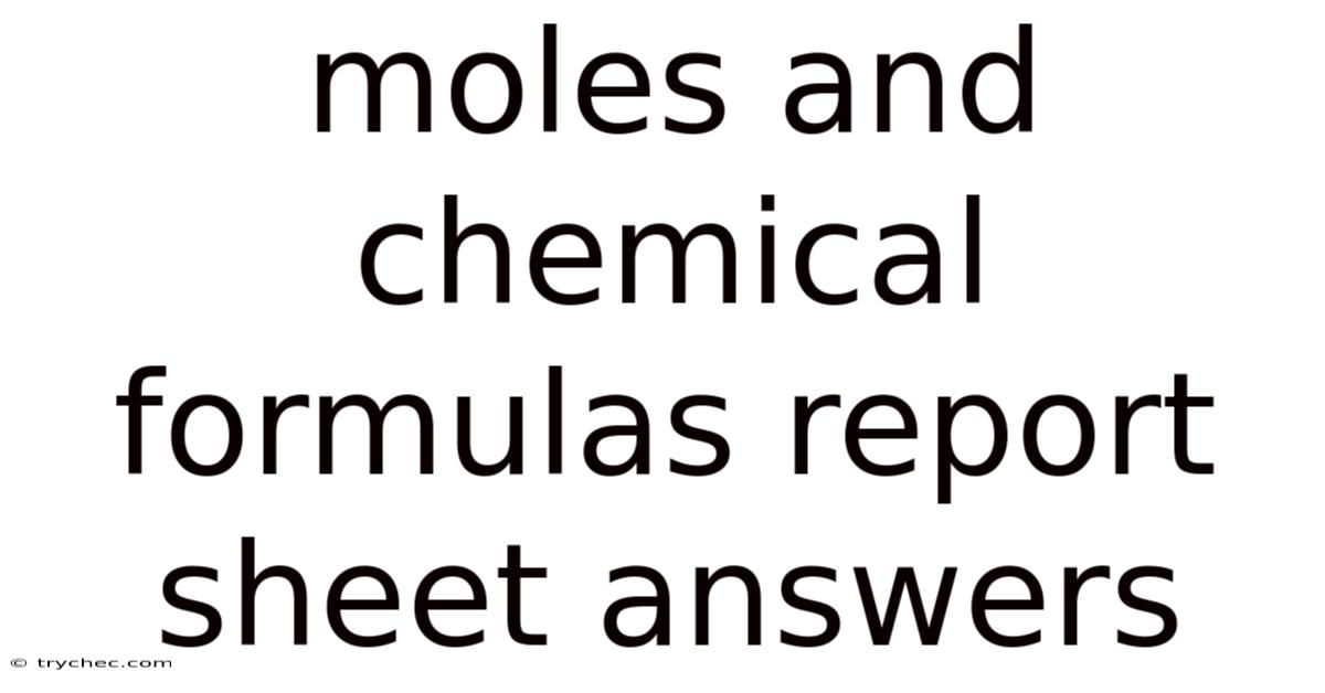 Moles And Chemical Formulas Report Sheet Answers