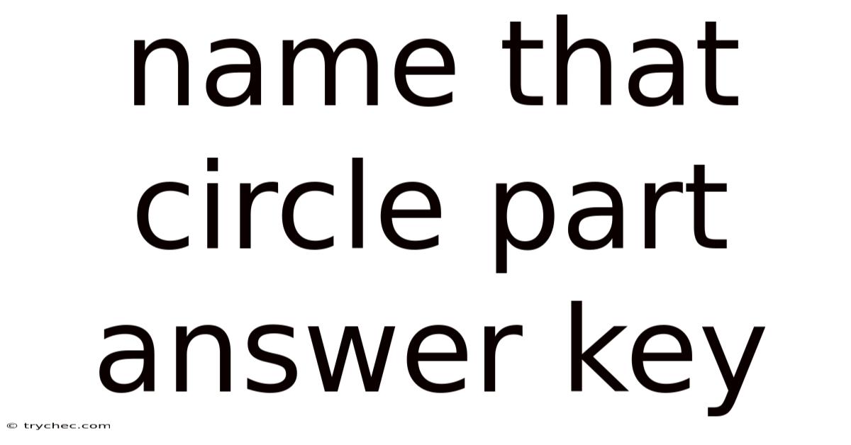 Name That Circle Part Answer Key