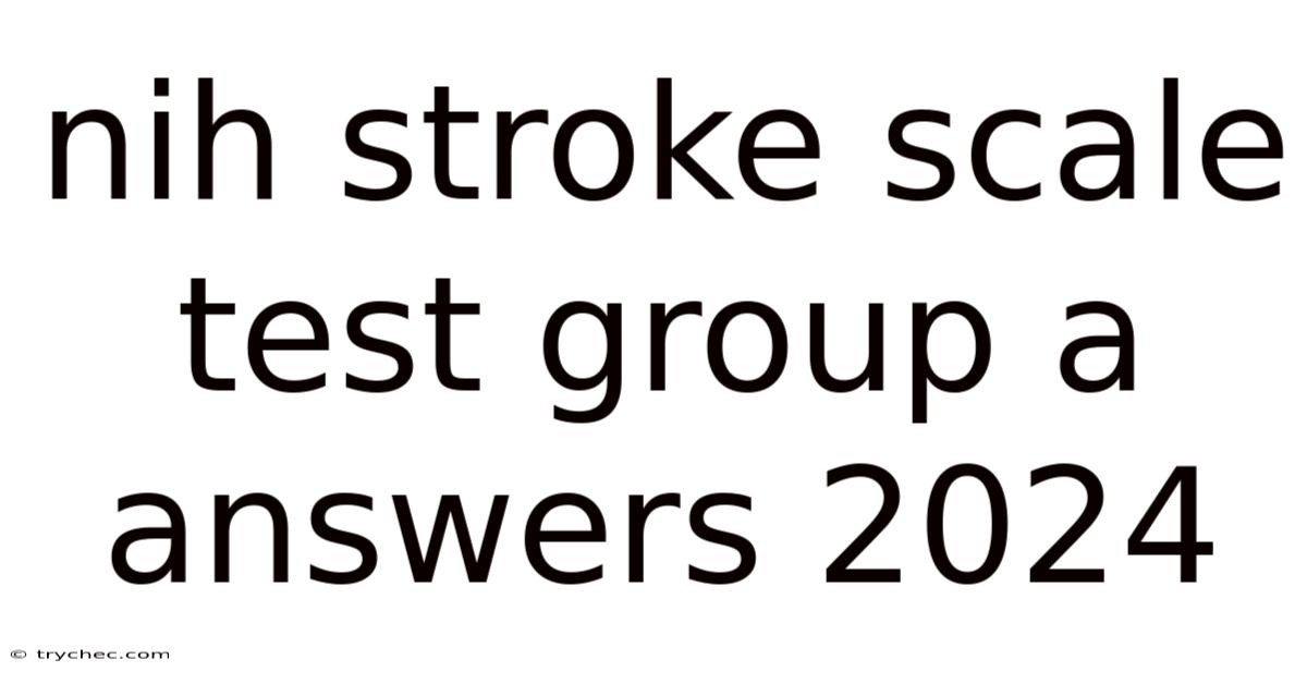 Nih Stroke Scale Test Group A Answers 2024