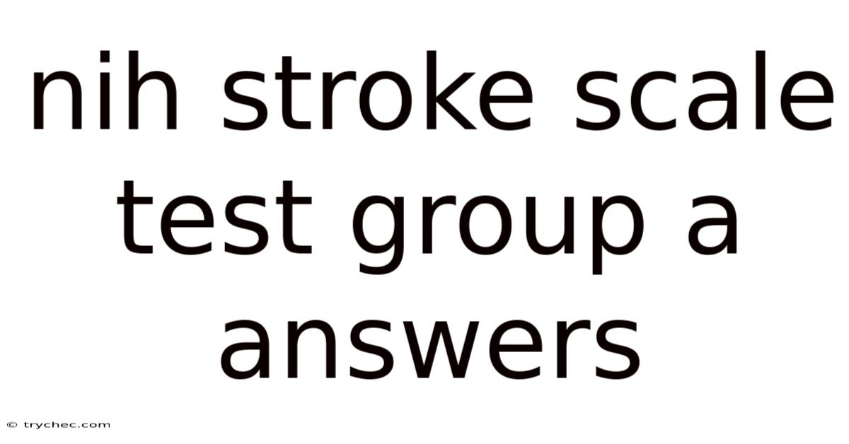 Nih Stroke Scale Test Group A Answers