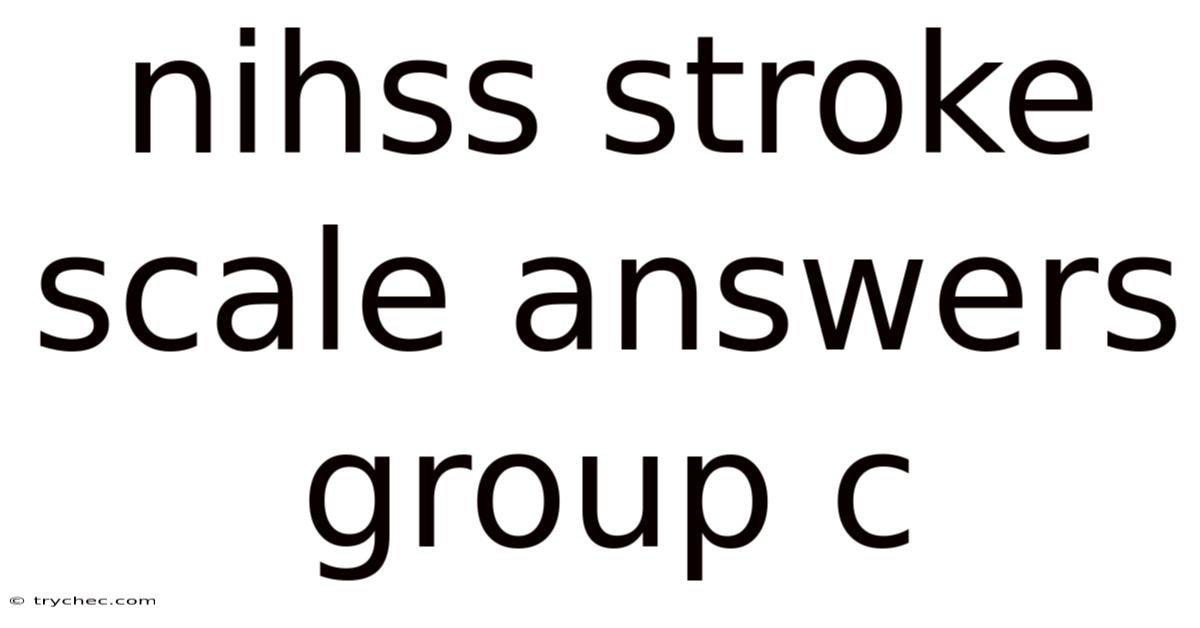 Nihss Stroke Scale Answers Group C